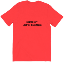 dont be lazy join the ninja squad-tshirt