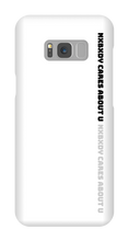 Nxbxdy cares about you Samsung Phone Case