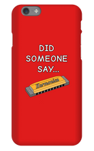 did someone say...  iPhone Phone Cases