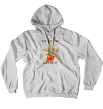 Just Sayin (Light) Hoodies (No-Zip/Pullover)