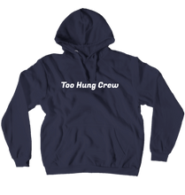 Too Hung Crew - Hoodie (No-Zip/Pullover)