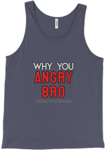 Why You Angry Tank Top