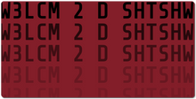 WELCOME TO THE SHOW XXXXXXXL MOUSE(DESK)PAD