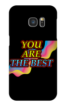 You Are The Best Samsung Phone Case