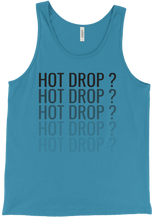 HOT DROP ? Tank Top