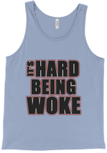 Black Its Hard Being Woke Tank Top