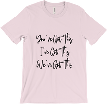 You've Got This Mantra Shirts