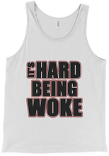 Black Its Hard Being Woke Tank Top