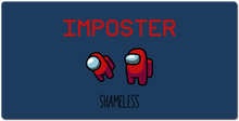 Shameless is the imposter XXL mousepad