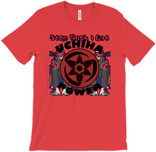 A Uchiha Power "Step Back" T-Shirt U Got The Power