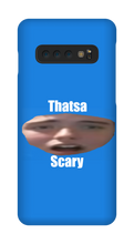 That's a Scary Samsung Case