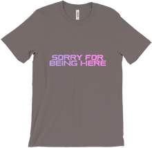 Sorry For Being Here T-Shirts
