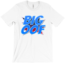 BIG OOF Shirt