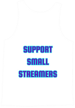 Support small streamers bro tank