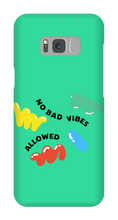 No bad vibes allowed Samsung Phone Case