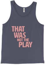 That Was Not The Play Tank Top