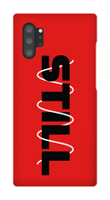 STILL Samsung Phone Case