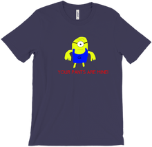Your pants are mine