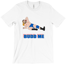 Budd Me Shirt