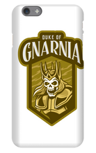 Duke of Gnarnia iPhone Case - Lifetime Guarantee