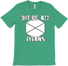 We're All Titans T-Shirt