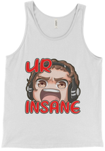 Ur Insane Tank Top