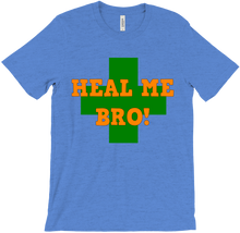 Heal Me Bro T-Shirt