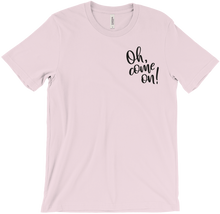 The 'Oh Come On!' T-Shirt