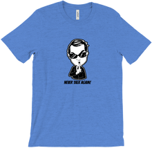 Never Talk T-Shirts