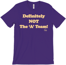 Definitely NOT The 'A' Team T-Shirts