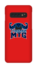 titansmashmtg Samsung Phone Cases
