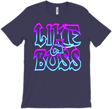 LIKE A BOSS T-Shirt