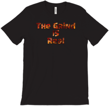 The Grind is Real T-Shirts