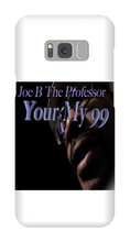 Your My 99 Samsung Phone Cases