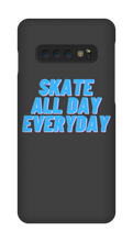 Skate All Day Everyday Samsung Phone Cases