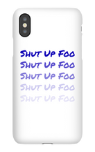 kingdionee Shut Up Foo  iPhone Phone Cases