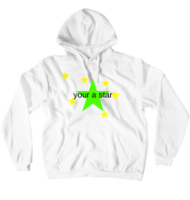 your a star hoodie really good qualitiy