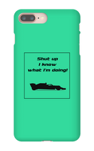 iPhone Cases - I know what I'm doing