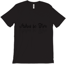 Ashes to Fire T-Shirts