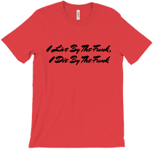 Live By The Funk T-Shirts