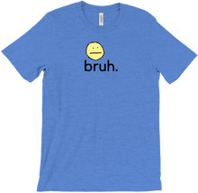 Bruh - T-Shirt