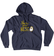 Shine your best Hoodie
