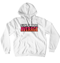 Slightly Above Average Hoodie