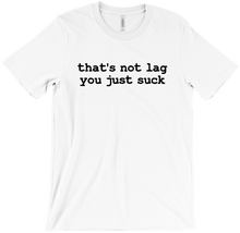 That's Not Lag (Black Font) T-Shirts