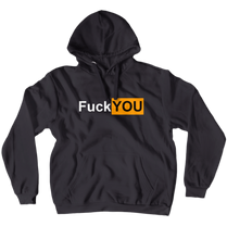 Fuck You Hoodies (No-Zip/Pullover)