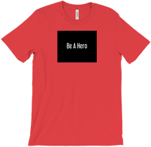 Be a Hero (T-Shirts)