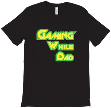 Gaming While Dad T-Shirt