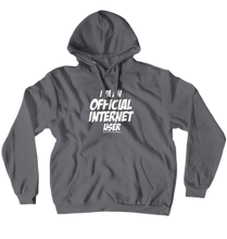 I’m An Official Internet User Hoodie
