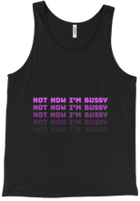 NOT NOW I'M BUSSY Tank-Tops