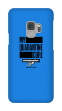 My Quarantine Cure Samsung Phone Cases